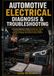Automotive Electrical Diagnosis & Troubleshooting: A Practical Beginner's Guide to Multimeter Testing, Voltage Drops, Wiring Diagrams, Bad Grounds, Starting, Charging, Intermittent Faults & OBD-II