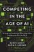 Competing Libri GmbH Competing in the Age of AI: Strategy and Leadership When Algorithms and Networks Run the World