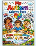 My Autism Coloring Book: A Calm and Creative Coloring Book for Autistic Children with Friendly Pictures, Positive Affirmations, and Relaxing Fun