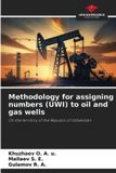 Methodology Our Knowledge Publishing Methodology for assigning numbers (UWI) to oil and gas wells