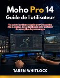 Moho Pro 14 Guide de l'utilisateur Paperback