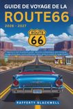 Guide Route 66 Guide de voyage 2026-2027: Organisez le road trip américain parfait
