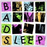 Bad Sleep LP