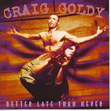 Suburban Craig Goldy Better Late Than Never