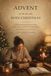 Advent for the One Who Does Christmas: A Daily Devotional and Prayer Journal for the Woman Who Holds Christmas Together, from December 1 to Epiphany