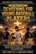 One Minute Daily Devotions for Young Baseball Players