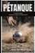 Pétanque: Le Guide Complet - Technique, Tactique & Entraînement