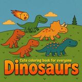 Dinosaurs. Cute coloring book for everyone.