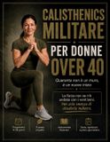 Calisthenics Libri GmbH Calisthenics Militare per Donne Over 40