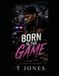 BORN IN THE GAME