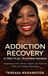 Addiction Libri GmbH Addiction Recovery: A Practical Teaching Manual