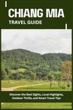 CHIANG MIA TRAVEL GUIDE