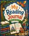 My Reading Journal: For Readers Ages 5-7, A Book Review & Reading Log with Story Prompts, Drawing Pages, and Coloring Activities for Kindergarten, 1st, and 2nd Grade Readers