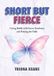 Short Libri GmbH Short but Fierce: Living Boldly with Turner Syndrome and Defying the Odds