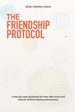 The Friendship Protocol: A Step-by-Step Playbook for Men Who Want Real Friends Without Faking Extroversion