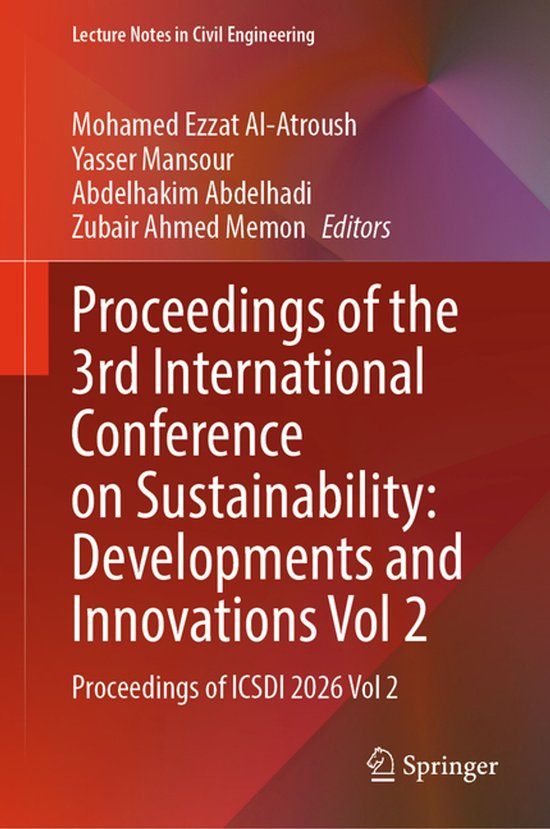 Proceedings Springer Nature Lecture Notes in Civil Engineering 882: Proceedings of the 3rd International Conference on Sustainability: Developments and Innovations Vol 2