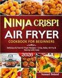 Ninja Crispi Air Fryer Cookbook for Beginners 2026