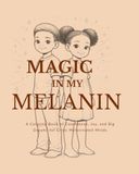 Magic In My Melanin