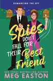 Spies Don't Fall for Their Best Friend: A Closed-Door Romantic Comedy