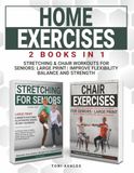 Home Exercises Stretching & Chair Workouts For Seniors: Large Print | Improve Flexibility Balance And Strength