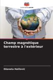 Champ Editions Notre Savoir Champ magnétique terrestre à l'extérieur