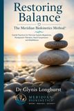 Restoring Meridian Biokinetics Restoring Balance: The Meridian Biokinetics Method™