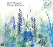 Sonic Rendezvous Anton Mangold - Blue Garden (CD)