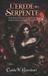 L’EREDE Camila W Graveheart Dark Romance: Uomini Dominanti, Ossessione Pericolosa Ed Erotismo Psicologico Intenso- L'Erede del Serpente
