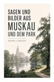 Sagen E-Artnow Sagen und Bilder aus Muskau und dem Park