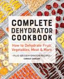 Complete Callisto Media Inc. Complete Dehydrator Cookbook