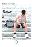 Nacido a destiempo