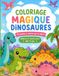 Coloriage Magique Dinosaures: 20 puzzles à colorier par le calcul - Additions et soustractions - Dès 5 ans