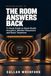The Room Answers Back: A Visual Guide to Home Studio Acoustics, Monitor Placement and Room Treatment