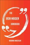 Emereo Publishing The Iron Maiden Handbook - Everything You Need To Know About Iron Maiden