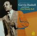 Sonic Rendezvous Garvin Bushell & Friends - Richard Hadlock Presents Garvin Bushell And Friends: One Steady Roll (CD)