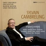 Sylvain SWR Sinfonie-orchester Baden-Baden Und Freiburg Sylvain Cambreling Conducts Berlioz, Debusys, Ravel , etc (10 CD)