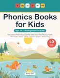 Phonics Books for Kids Ages 5-8: Decodable Read-Aloud Stories That Teach the Phonics Rules — Short Vowels, Silent E, Blends, Digraphs, Bossy R & Syllable Types for Kindergarten and 1st Grade