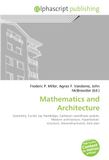 Mathematics and Architecture: Geometry, Euclid, Jay Hambidge, Cartesian coordinate system, Modern architecture, Hyperboloid structure, Deconstructivism, Grid plan