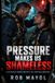 PRESSURE MAKES US SHAMELESS: A Ruthlessly Erotic MM Deep-Sea Suspense Romance