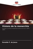 Visions Editions Notre Savoir Visions de la monarchie Paperback