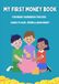 My First Money Book: A Fun Workbook To Teach Kids How To Save, Spend Smart & Make Good Choices
