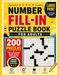Number Fill-In Puzzle Book for Adults: 200 Fill-In Puzzles with Starter Numbers Included for Fun and Relaxing Brain Exercise