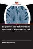 Le Editions Notre Savoir Le premier cas documenté de syndrome d'Angelman en Irak Paperback