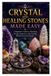 CRYSTAL Libri GmbH Crystal and Healing Stones Made Easy