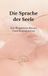 Die BoD - Books on Demand Die Sprache der Seele