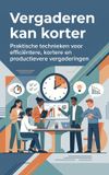Vergaderen Waries B.V. Vergaderen kan korter