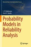 Probability Springer Nature University Texts in the Mathematical Sciences- Probability Models in Reliability Analysis Paperback