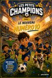 Les Petits Champions – Tome 1 : Le Nouveau Numéro 10