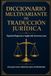 DICCIONARIO PARA TRADUCCION JURIDICA MULTIVARIANTE: ESPAÑOL -INGLES