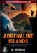 Adrenaline Lifestyle(tm) Adrenaline Islands Paperback